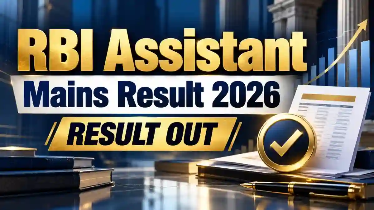 RBI Assistant Mains Result 2026 Out - Check Selected Candidates PDF at rbi.org.in RBI Assistant Mains Result 2026 Out - Check Selected Candidates PDF at rbi.org.in