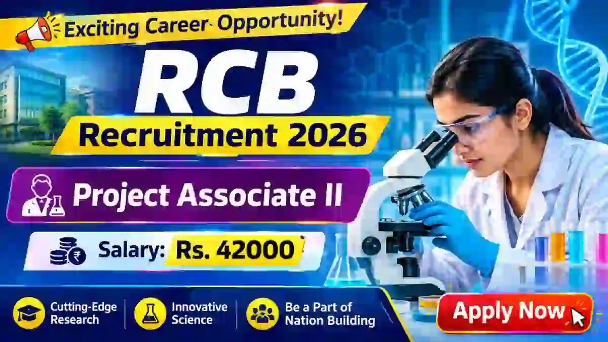 RCB Project Associate II Recruitment 2026 - Walkin RCB Project Associate II Recruitment 2026 - Walkin