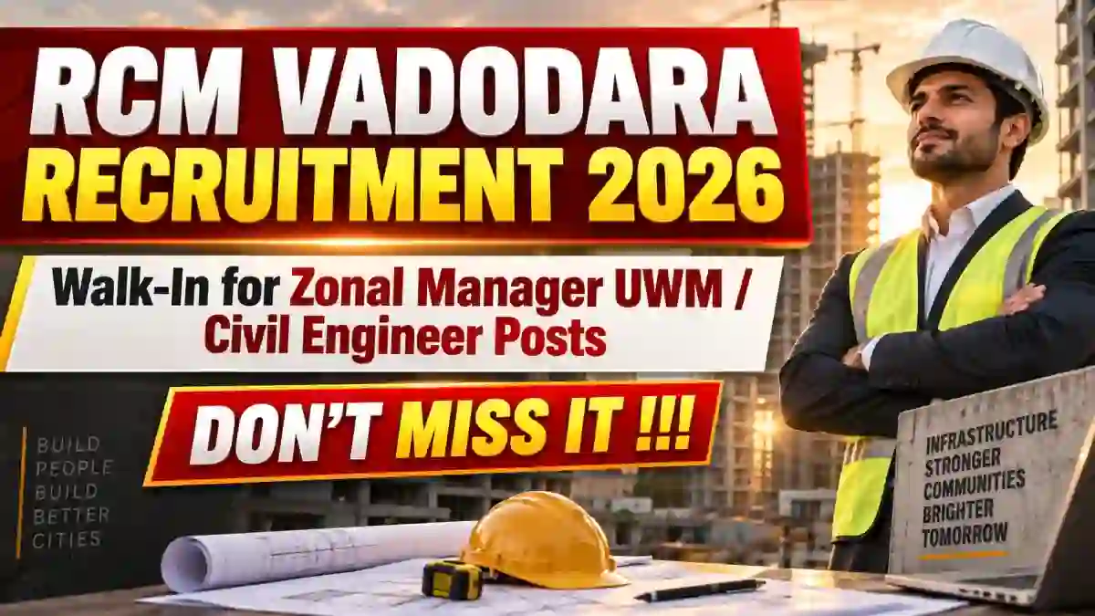 RCM Vadodara Recruitment 2026 - Walkin for Zonal Manager UWM/ Civil Engineer Posts RCM Vadodara Recruitment 2026 - Walkin for Zonal Manager UWM/ Civil Engineer Posts