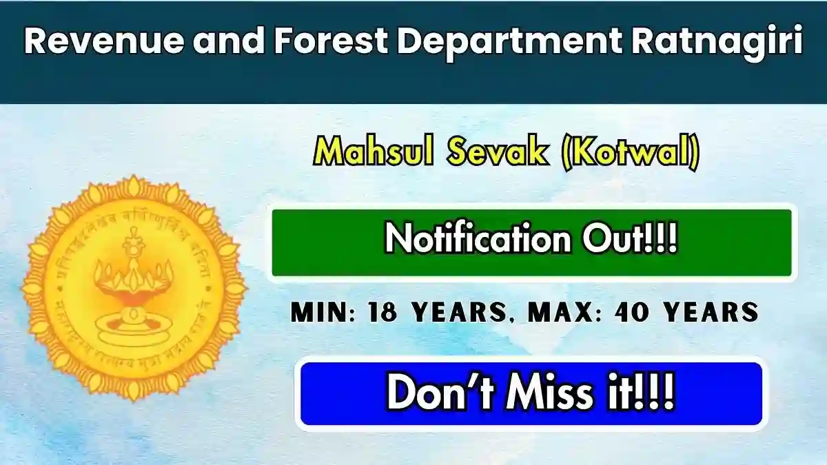 Revenue and Forest Department Ratnagiri Mahsul Sevak (Kotwal) Recruitment 2026 - Apply Offline Revenue and Forest Department Ratnagiri Mahsul Sevak (Kotwal) Recruitment 2026 - Apply Offline