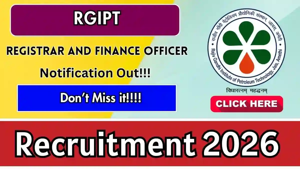 RGIPT Recruitment 2026 – Apply Online for 2 Registrar & Finance Officer Posts RGIPT Recruitment 2026 – Apply Online for 2 Registrar & Finance Officer Posts