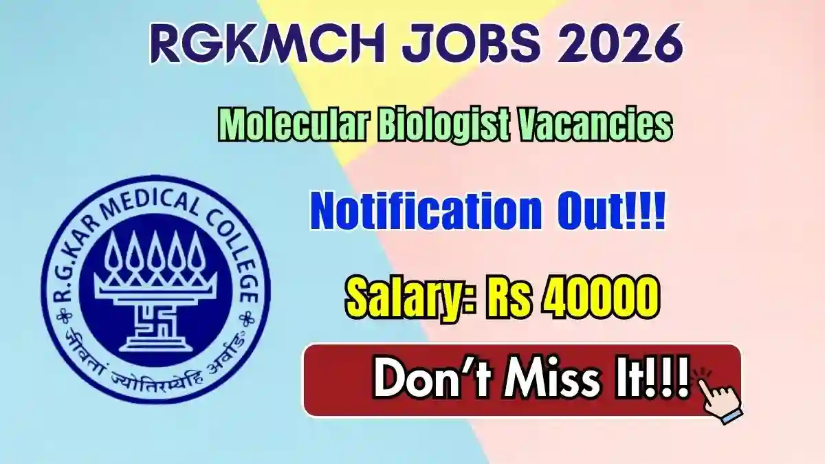 RGKMCH Molecular Biologist Recruitment 2026 - Walkin