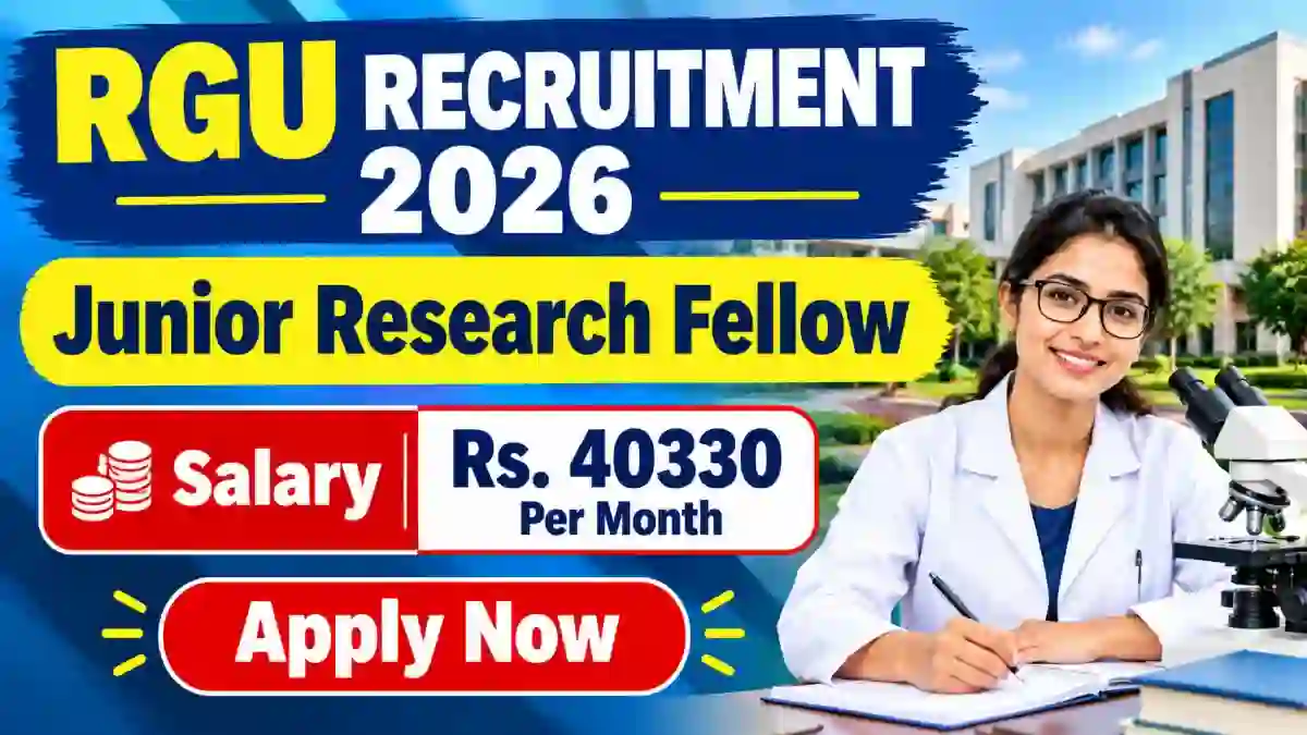RGU Junior Research Fellow Recruitment 2026 - Apply Online RGU Junior Research Fellow Recruitment 2026 - Apply Online
