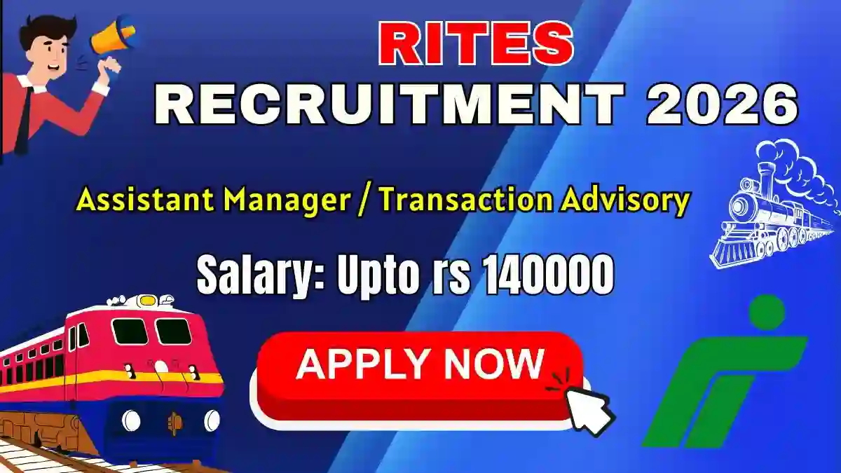 RITES Assistant Manager / Transaction Advisory Recruitment 2026 - Apply Online RITES Assistant Manager / Transaction Advisory Recruitment 2026 - Apply Online