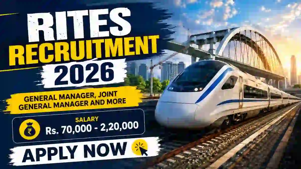 RITES Recruitment 2026 - Apply Online for General Manager, Joint General Manager and More Posts
