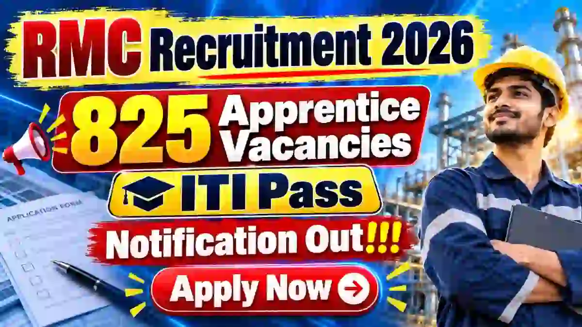 RMC Apprentice Recruitment 2026 Notification Out – Apply Online for 825 Posts RMC Apprentice Recruitment 2026 Notification Out – Apply Online for 825 Posts
