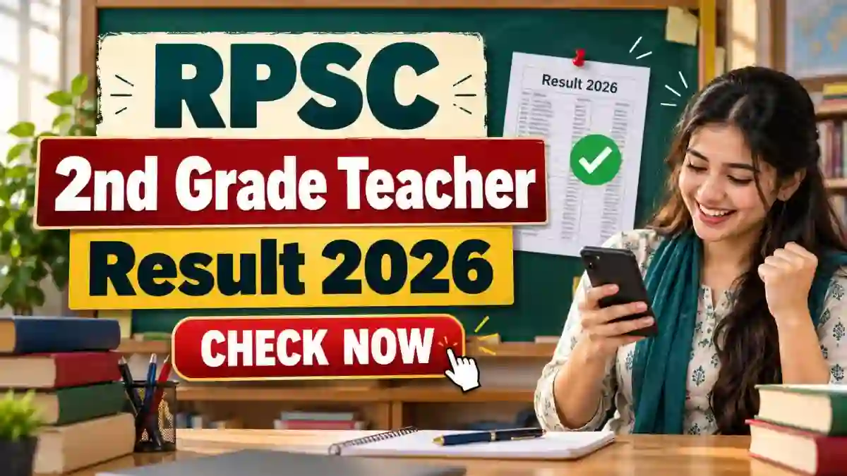 RPSC 2nd Grade Teacher Result 2026 - Check Subject-Wise Merit List PDF, Dates and Next Steps