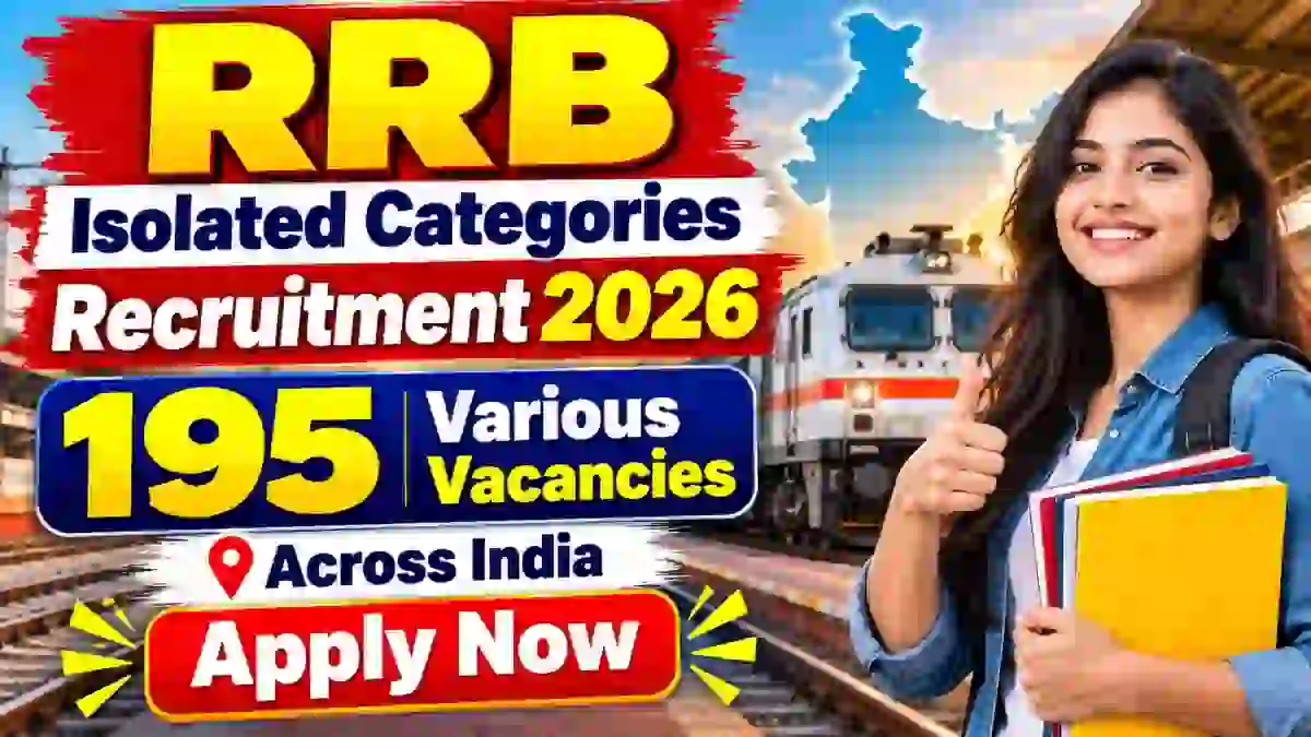 RRB Isolated Categories Recruitment 2026 CEN 09/2026 (Short Notice) – Apply Online for 195 Posts RRB Isolated Categories Recruitment 2026 CEN 09/2026 (Short Notice) – Apply Online for 195 Posts