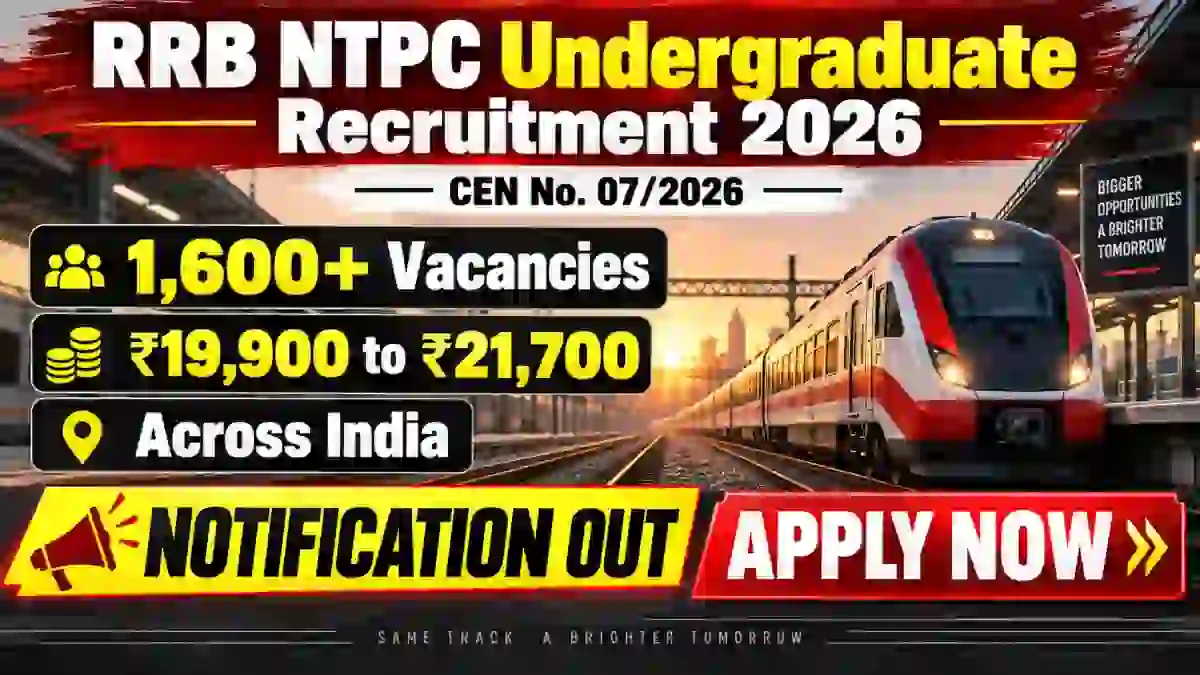 RRB NTPC UG Recruitment Notification 2026 (CEN 07/2026) – Apply Online for 1,688 Undergraduate Posts RRB NTPC UG Recruitment Notification 2026 (CEN 07/2026) – Apply Online for 1,688 Undergraduate Posts
