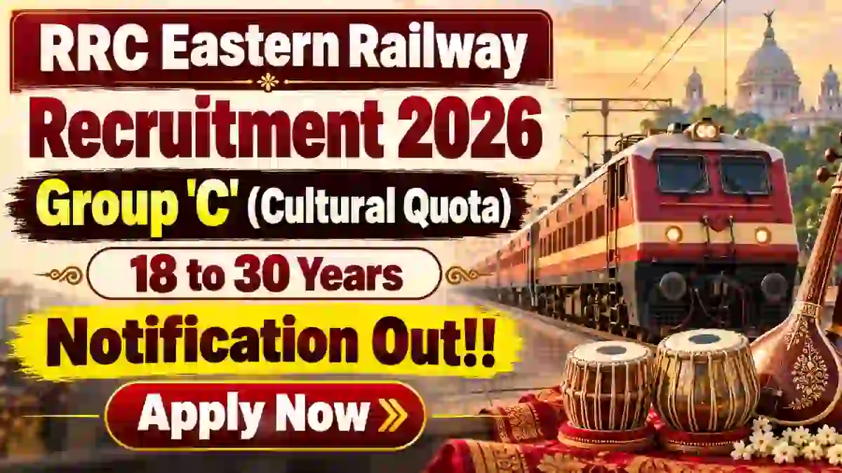 RRC Eastern Railway Group C Recruitment 2026 - Apply Online For Cultural Quota Posts RRC Eastern Railway Group C Recruitment 2026 - Apply Online For Cultural Quota Posts