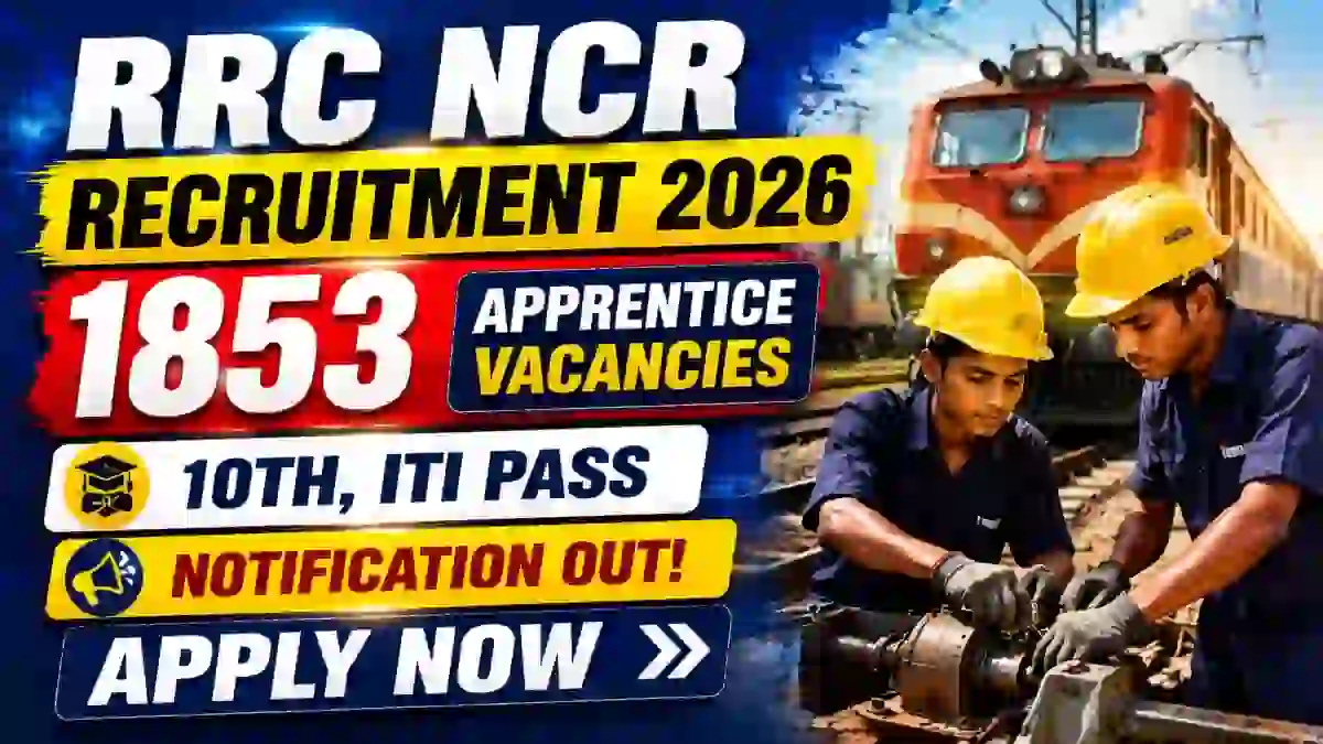RRC NCR Apprentice Recruitment 2026 Notification Out - Apply Online for 1853 Posts