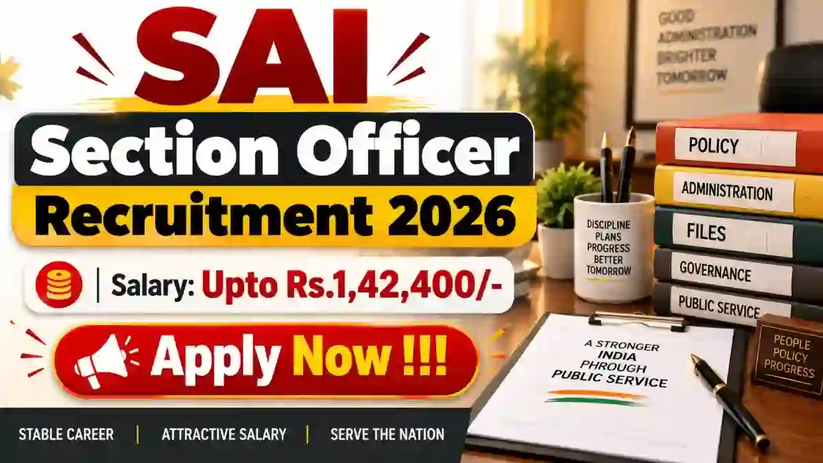 SAI Section Officer Recruitment 2026 - Apply Offline for 20 Posts SAI Section Officer Recruitment 2026 - Apply Offline for 20 Posts