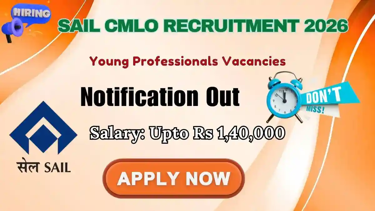 SAIL CMLO Young Professionals Recruitment 2026 - Apply Online SAIL CMLO Young Professionals Recruitment 2026 - Apply Online
