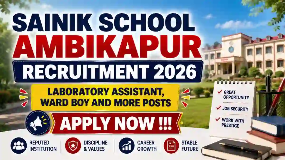 Sainik School Ambikapur Recruitment 2026 - Apply Offline for Laboratory Assistant, Ward Boy and More Posts