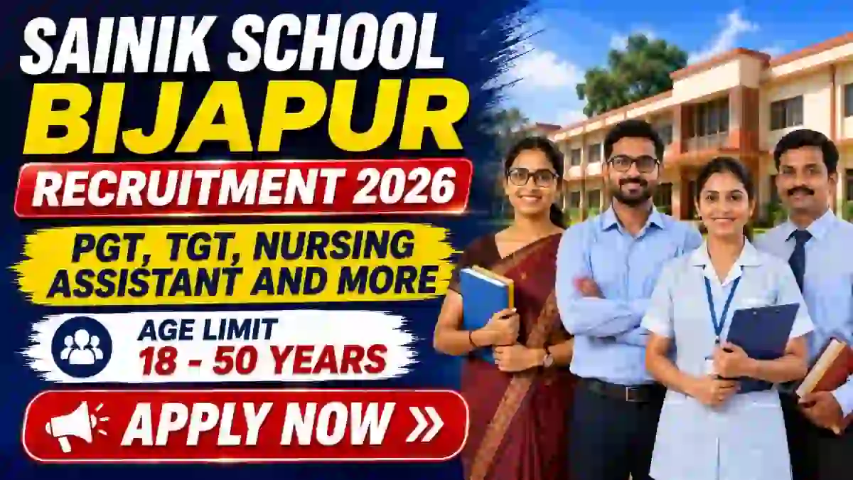 Sainik School Bijapur Recruitment 2026 - Apply Offline for 17 PGT, TGT, Nursing Assistant and More Posts Sainik School Bijapur Recruitment 2026 - Apply Offline for 17 PGT, TGT, Nursing Assistant and More Posts