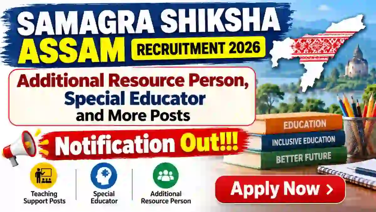 Samagra Shiksha Assam Recruitment 2026 – Apply Online for 68 Additional Resource Person, Special Educator and More Posts