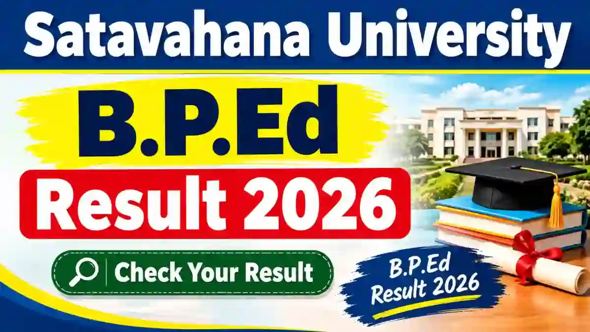 Satavahana University B.P.Ed Result 2026 Out - Direct Link to Check 2nd Semester Result Online @ satavahana.ac.in