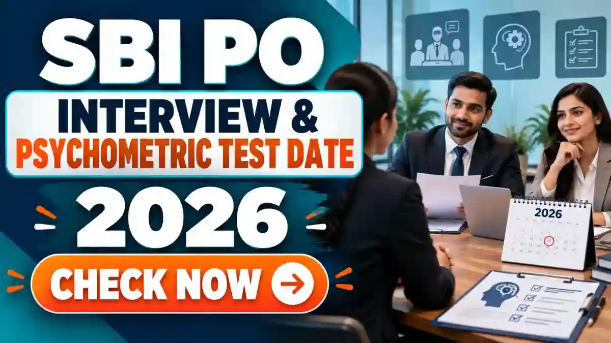 SBI PO Interview and Psychometric Test Date 2026 Out - Check Interview Schedule SBI PO Interview and Psychometric Test Date 2026 Out - Check Interview Schedule