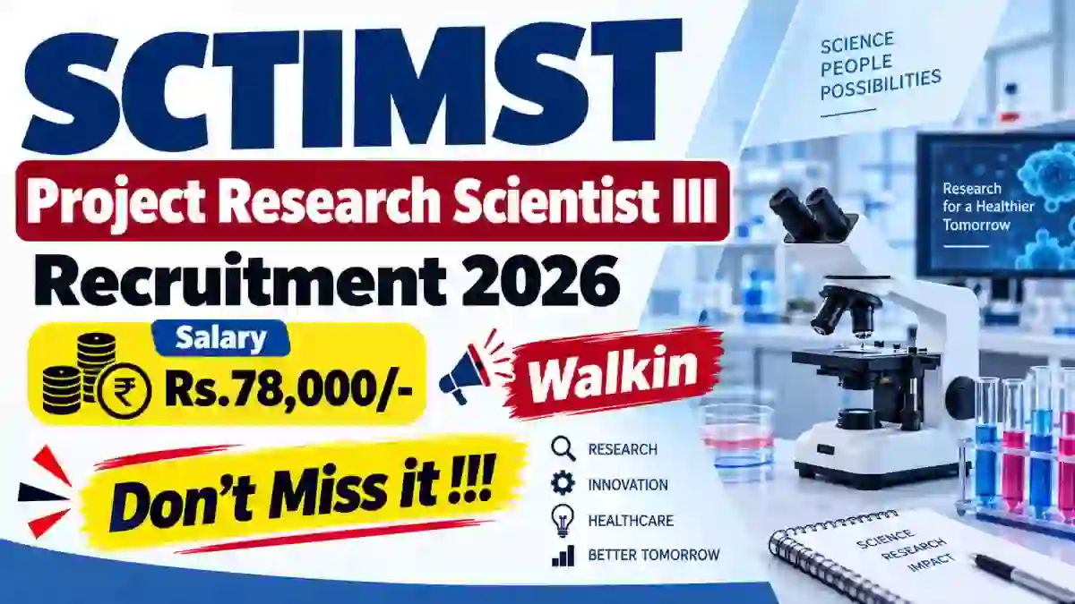SCTIMST Project Research Scientist III Recruitment 2026 - Walkin