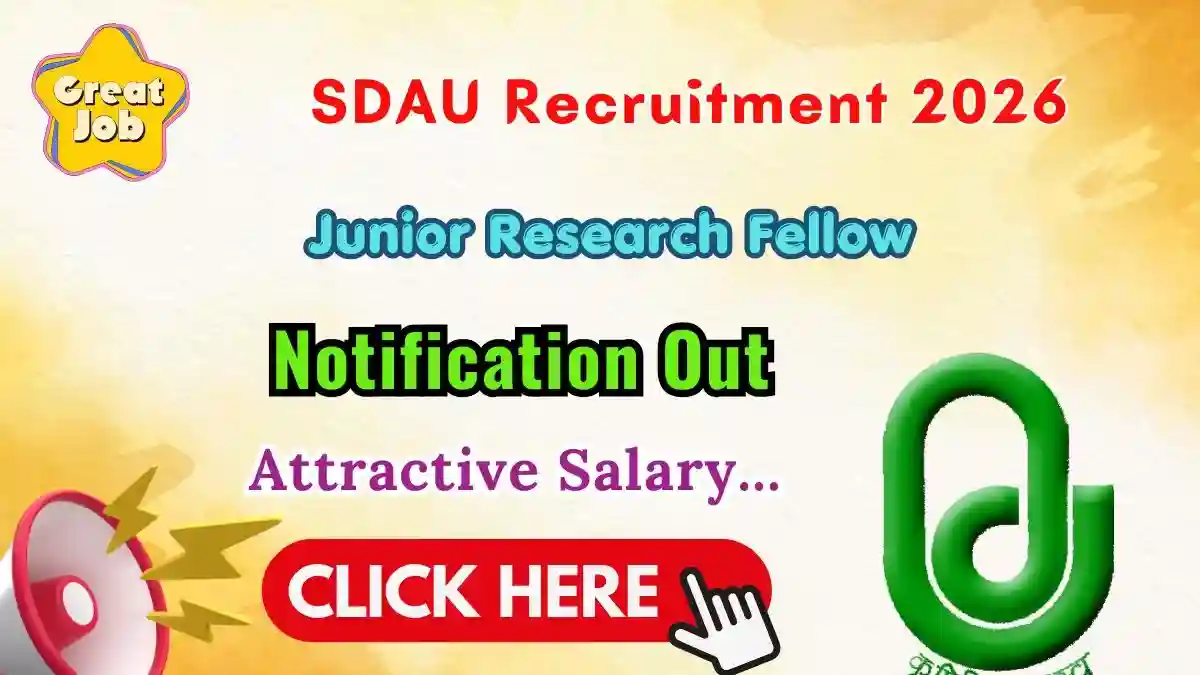 SDAU Junior Research Fellow Recruitment 2026 - Walkin SDAU Junior Research Fellow Recruitment 2026 - Walkin