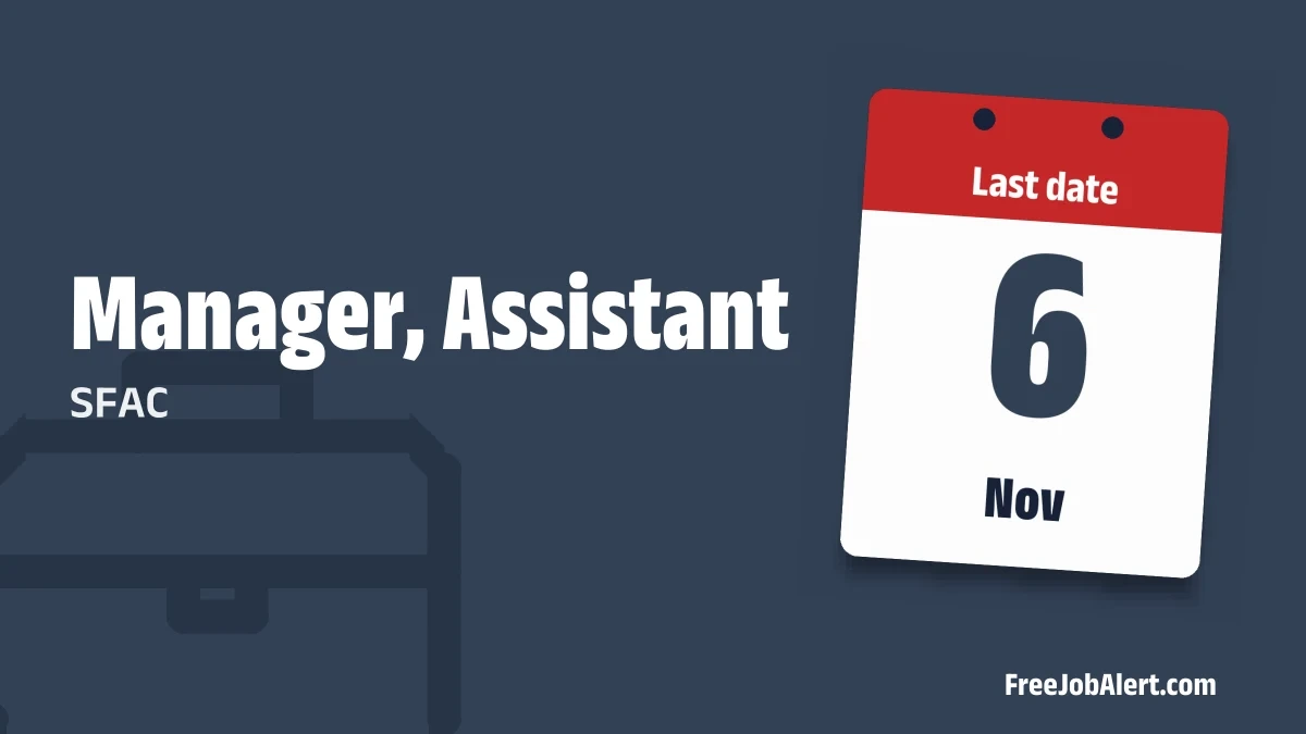 SFAC Recruitment 2026 – Apply Offline for 2 Manager and Assistant Posts
