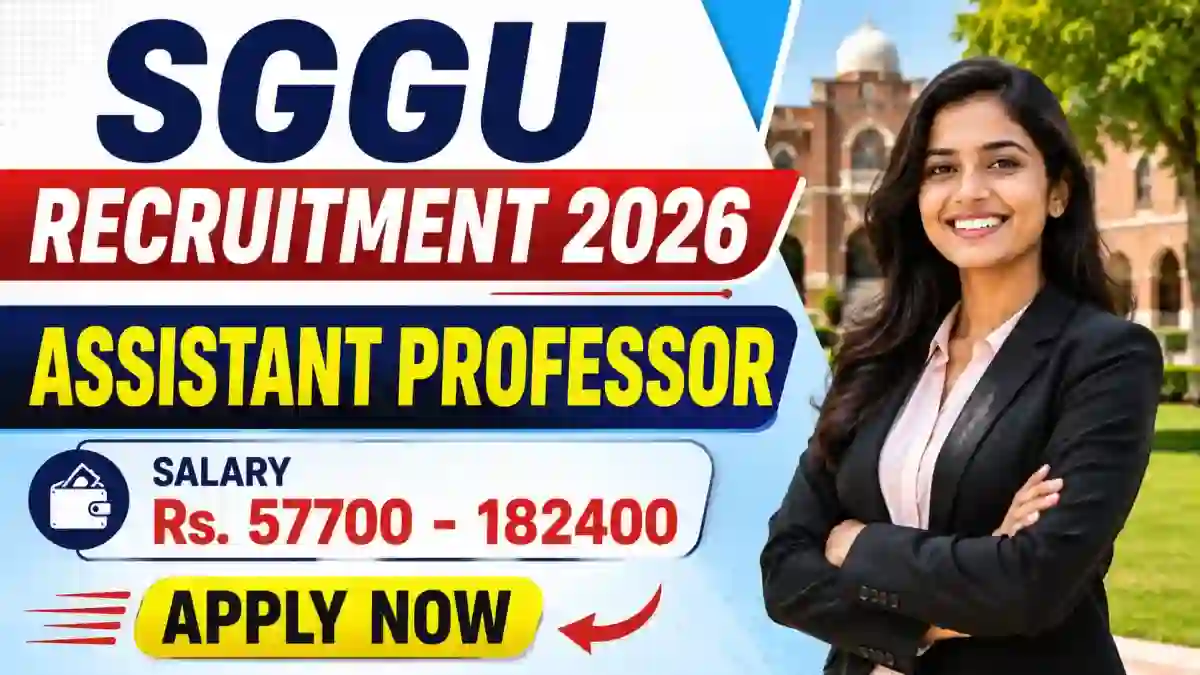 SGGU Assistant Professor Recruitment 2026 - Apply Online for 31 Posts SGGU Assistant Professor Recruitment 2026 - Apply Online for 31 Posts