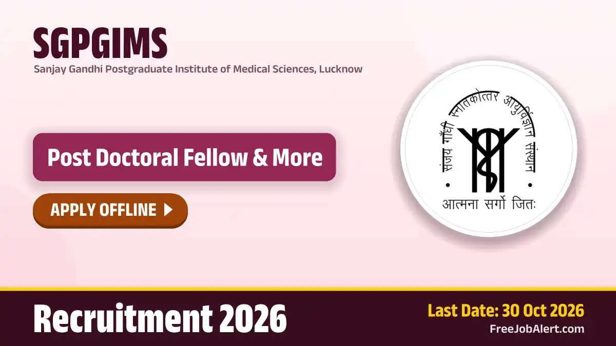 SGPGIMS Post Doctoral Fellow Recruitment 2026 – Walkin for 10 Posts SGPGIMS Post Doctoral Fellow Recruitment 2026 – Walkin for 10 Posts