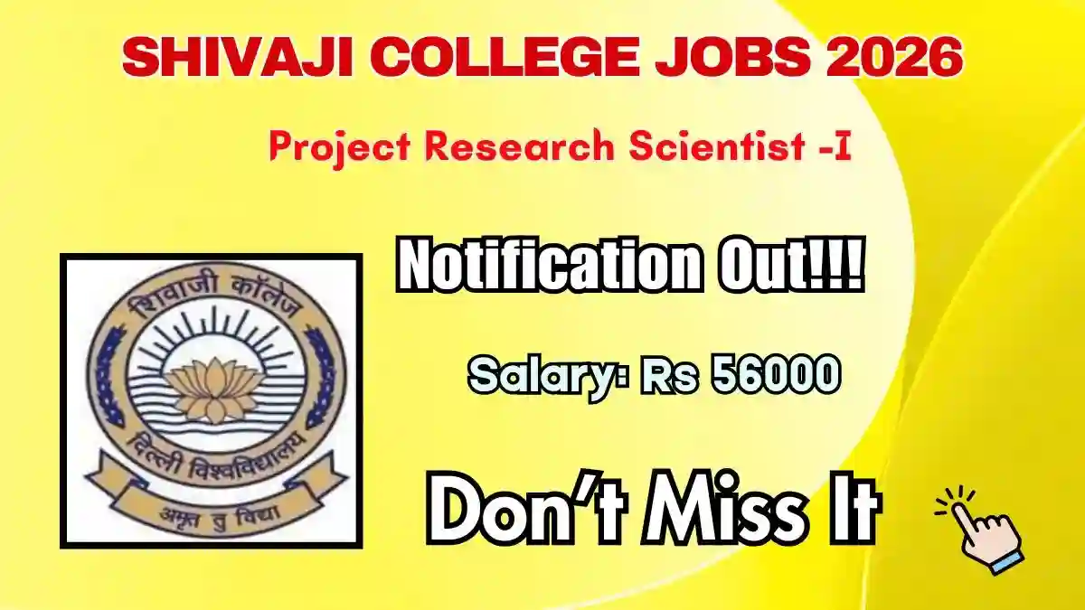 Shivaji College Project Research Scientist Recruitment 2026 – Walk-in Shivaji College Project Research Scientist Recruitment 2026 – Walk-in