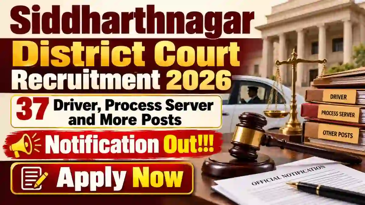 Siddharthnagar District Court Recruitment 2026 - Apply Offline for 37 Driver, Process Server and More Posts Siddharthnagar District Court Recruitment 2026 - Apply Offline for 37 Driver, Process Server and More Posts