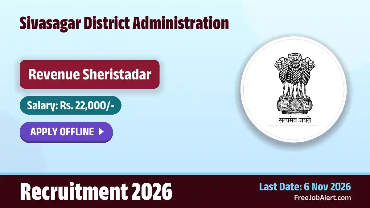 Sivasagar District Administration Revenue Sheristadar Recruitment 2026 – Apply Offline Sivasagar District Administration Revenue Sheristadar Recruitment 2026 – Apply Offline