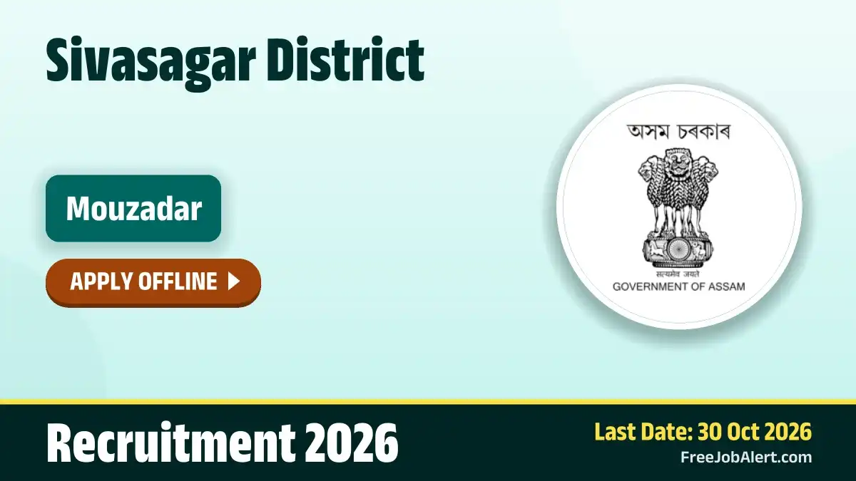 Sivasagar District Mouzadar Recruitment 2026 – Apply Offline Sivasagar District Mouzadar Recruitment 2026 – Apply Offline