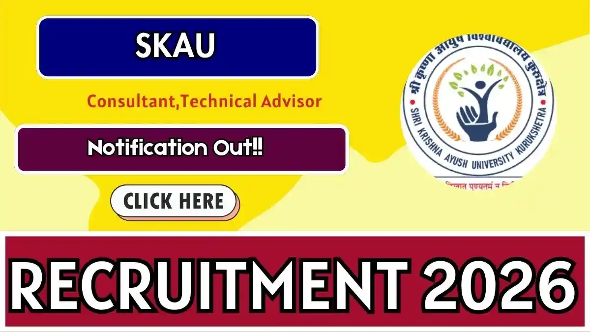 SKAU Recruitment 2026 - Walkin for Consultant, Technical Advisor Posts SKAU Recruitment 2026 - Walkin for Consultant, Technical Advisor Posts