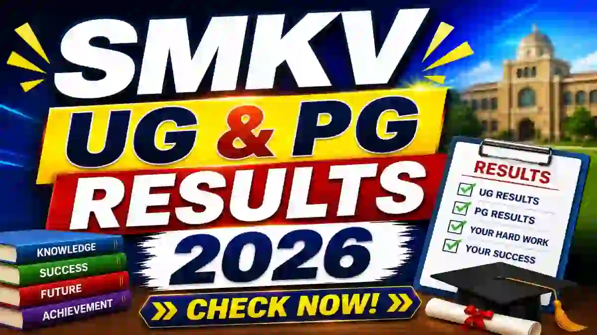 SMKV Result 2026 Out - Direct Link to Check UG & PG Results Online @ smkvbastar.ac.in SMKV Result 2026 Out - Direct Link to Check UG & PG Results Online @ smkvbastar.ac.in
