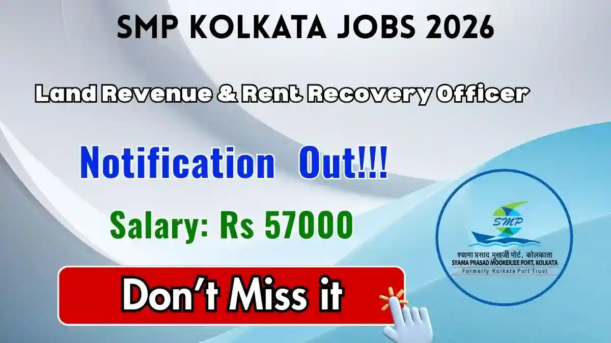 SMP Kolkata Land Revenue & Rent Recovery Officer Recruitment 2026 - Apply Offline