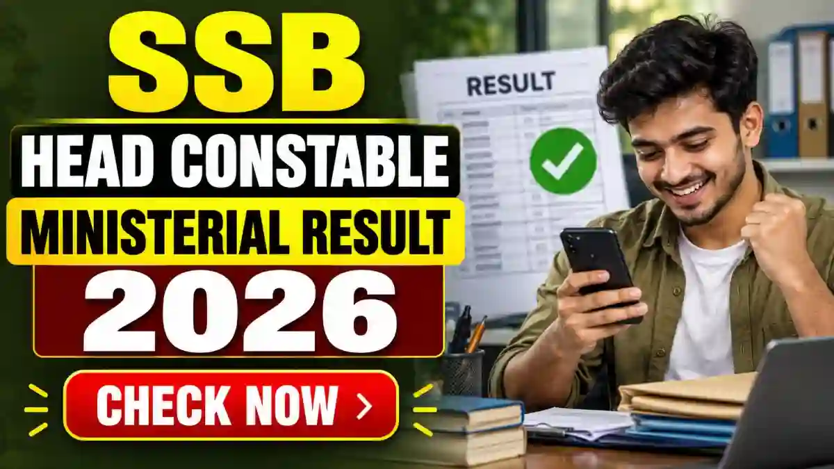 SSB Head Constable Ministerial Result 2026 Out - Check CBT Marks at ssb.gov.in