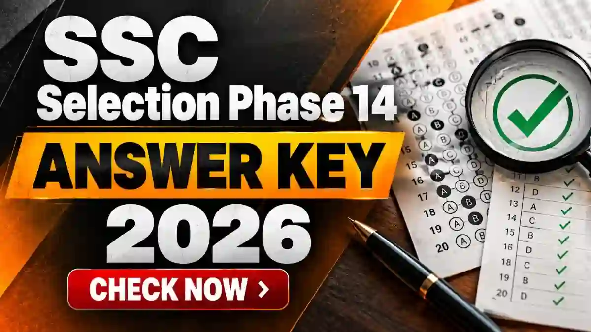 SSC Selection Post Phase 14 Answer Key 2026 - Check Release Date, Response Sheet and Objection Details
