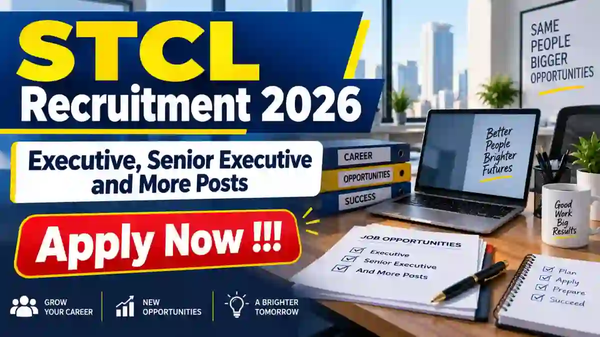 STCL Recruitment 2026 - Apply Online for 15 Executive, Senior Executive and More Posts