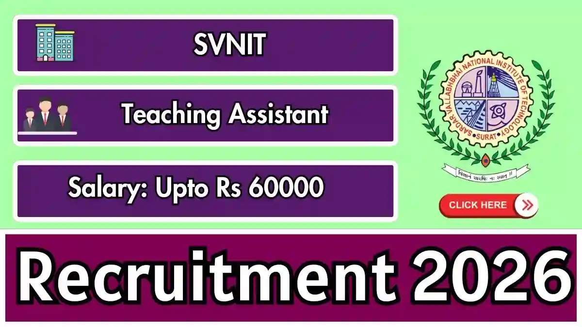 SVNIT Teaching Assistant Recruitment 2026 - Apply Online SVNIT Teaching Assistant Recruitment 2026 - Apply Online