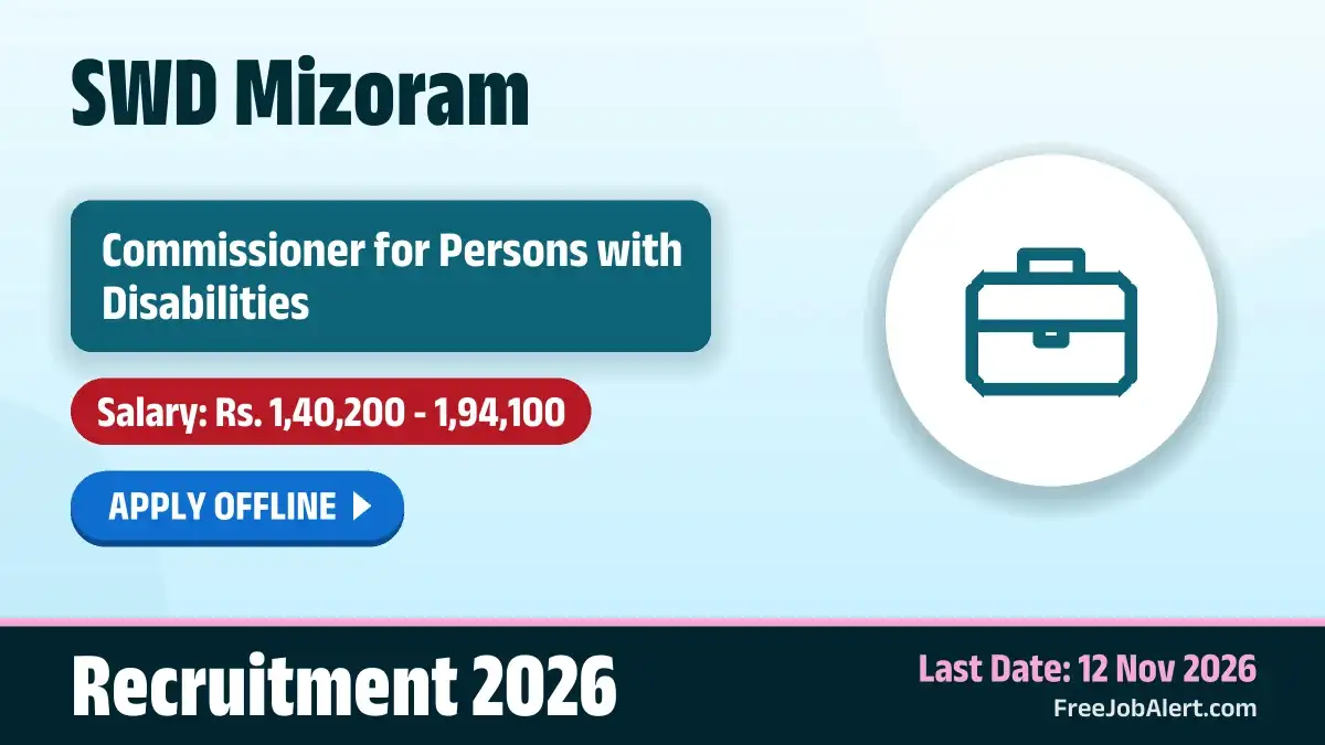SWD Mizoram Commissioner for Persons with Disabilities Recruitment 2026 – Apply Offline SWD Mizoram Commissioner for Persons with Disabilities Recruitment 2026 – Apply Offline
