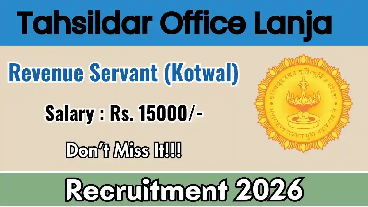 Tahsildar Office Lanja Revenue Servant (Kotwal) Recruitment 2026 - Apply Offline Tahsildar Office Lanja Revenue Servant (Kotwal) Recruitment 2026 - Apply Offline