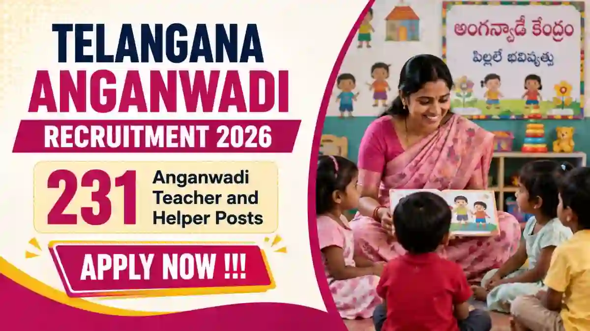 Telangana Anganwadi Recruitment 2026 - Apply Online for 231 Anganwadi Teacher and Helper Posts