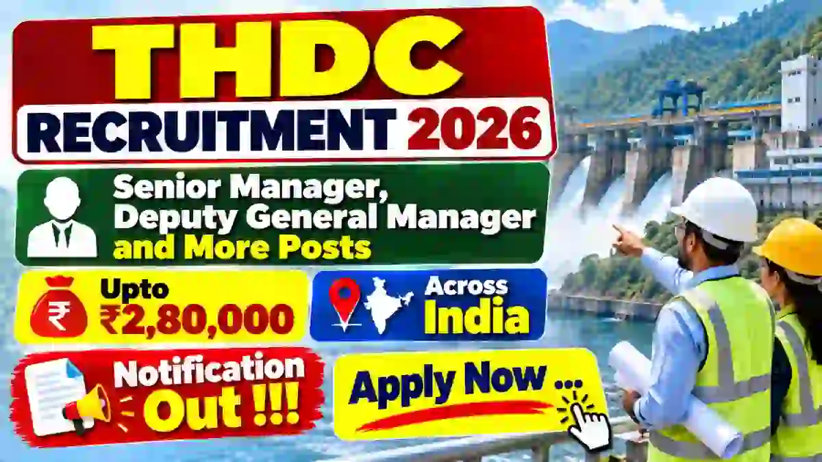 THDC Recruitment 2026 – Apply Online for 10 Senior Manager, Deputy General Manager & More Posts THDC Recruitment 2026 – Apply Online for 10 Senior Manager, Deputy General Manager & More Posts