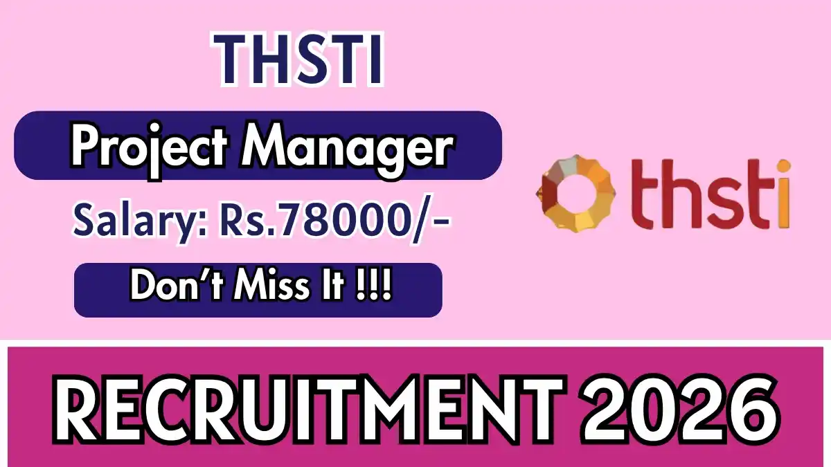 THSTI Project Manager Recruitment 2026 – Walkin THSTI Project Manager Recruitment 2026 – Walkin