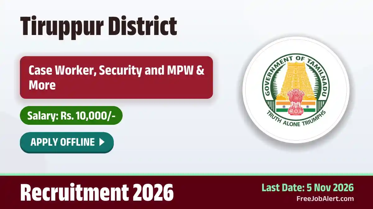 Tiruppur District Recruitment 2026 – Apply Offline for 3 Case Worker, Security and MPW Posts