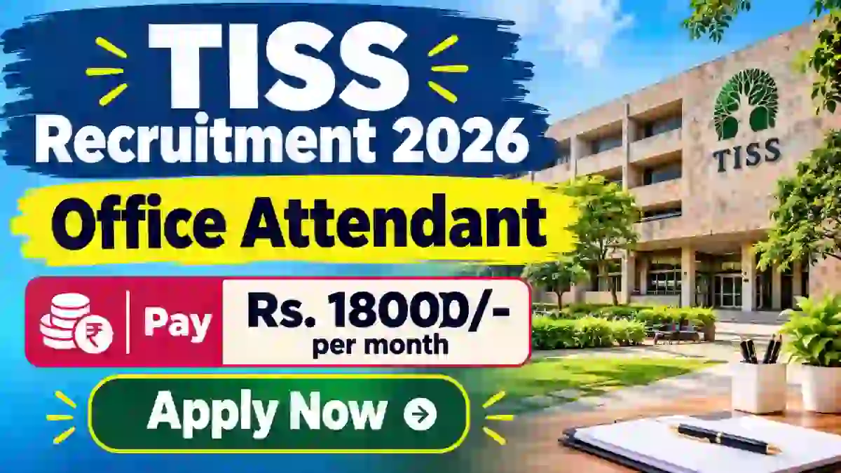 TISS Office Attendant Recruitment 2026 – Apply Online TISS Office Attendant Recruitment 2026 – Apply Online
