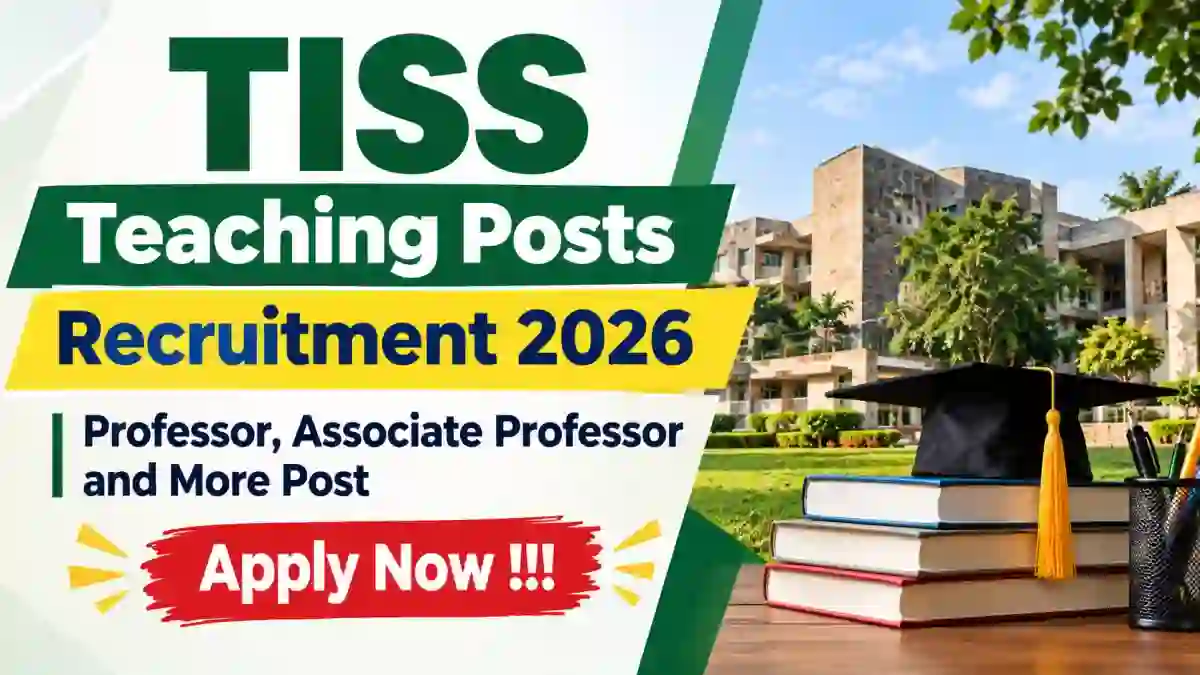 TISS Teaching Posts Recruitment 2026 - Apply Online for Professor, Associate Professor and More Post TISS Teaching Posts Recruitment 2026 - Apply Online for Professor, Associate Professor and More Post