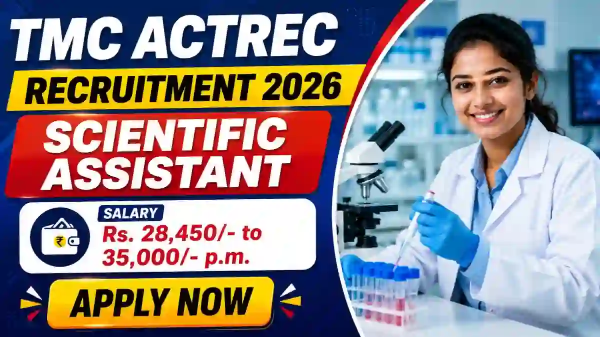 TMC ACTREC Scientific Assistant Recruitment 2026 - Walkin TMC ACTREC Scientific Assistant Recruitment 2026 - Walkin