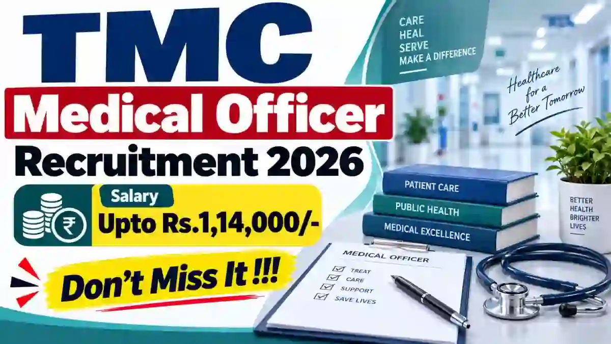 TMC Medical Officer Recruitment 2026 - Walkin TMC Medical Officer Recruitment 2026 - Walkin