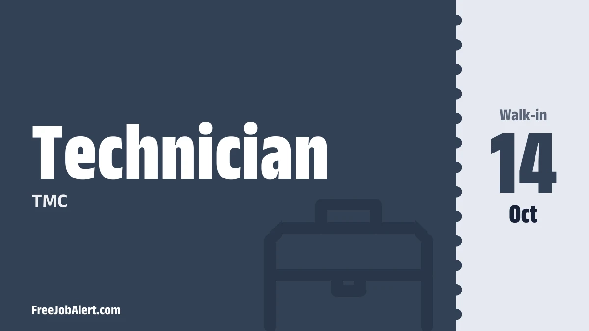 TMC Technician Recruitment 2026 – Walk-in TMC Technician Recruitment 2026 – Walk-in