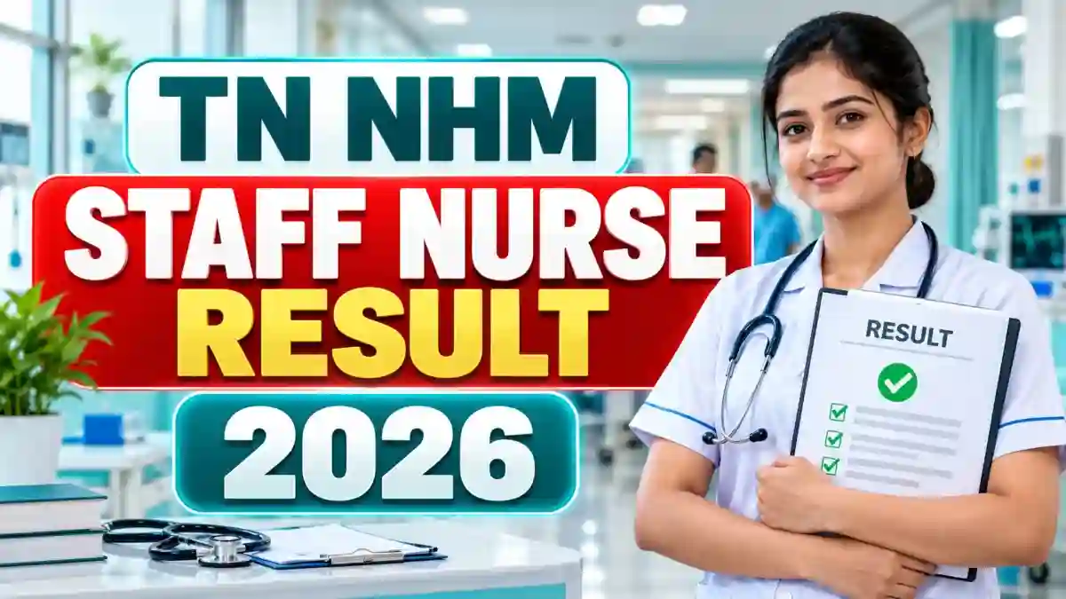 TN NHM Staff Nurse Result 2026 Out - Check District-wise Result PDF for 4,724 Posts TN NHM Staff Nurse Result 2026 Out - Check District-wise Result PDF for 4,724 Posts